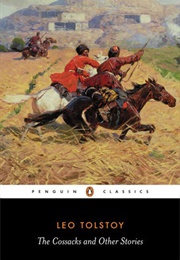 The Cossacks and Other Stories (Leo Tolstoy)