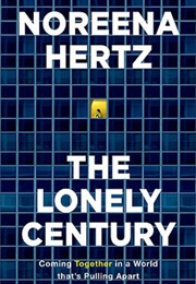 The Lonely Century (Noreena Hertz)