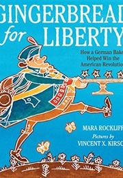 Gingerbread for Liberty! (Mara Rockliff)
