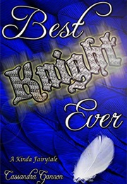 Best Knight Ever (Cassandra Gannon)