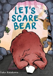 Let's Scare Bear (Yuko Katakawa)