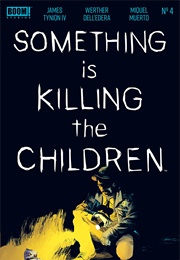 Something Is Killing the Children Vol. 4 (James Tynion IV)