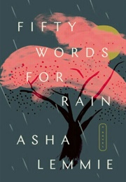 Fifty Words for Rain (Asha Lemmie)