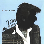 Nick Lowe-Dig My Mood