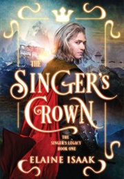 The Singer's Crown (Elaine Isaak)