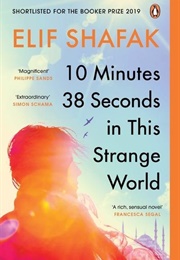 10 Minutes 38 Seconds in This Strange World (Elif Shafak)