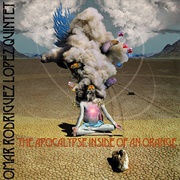 The Apocalypse Inside of an Orange – Omar Rodriguez Lopez (2007)