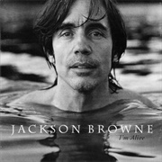 Jackson Browne - I&#39;m Alive