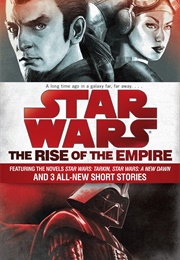 Star Wars the Rise of the Empire (James Luceno and John Jackson Miller)