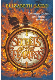 Secrets of the Fearless (Elizabeth Laird)
