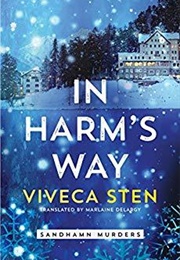 In Harm&#39;s Way (Viveca Sten)