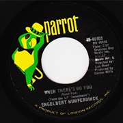 When There's No You - Engelbert Humperdinck