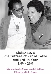 Sister Love: The Letters of Audre Lorde and Pat Parker (Audre Lorde)