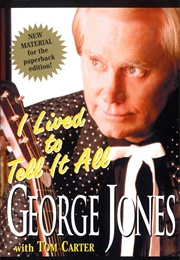 I Lived to Tell It All (George Jones W/ Tom Carter)