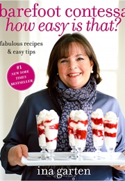 Barefoot Contessa How Easy Is That? (Ina Garten)