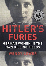 Hitler&#39;s Furies (Wendy Lower)