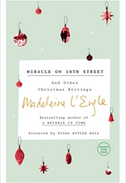 Miracle on 10th Street: And Other Christmas Writings (Madeleine L'engle)