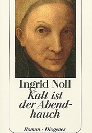 Kalt Ist Der Abendhauch (Ingrid Noll)