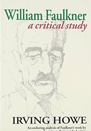 William Faulkner: A Critical Study (Irving Howe)