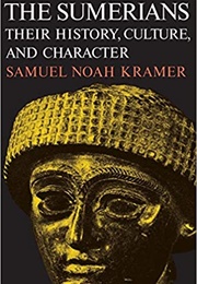 The Sumerians (Samuel Noah Kramer)
