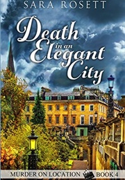 Death in an Elegant City (Sara Rosett)