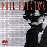 Phil Spector - Back to Mono (1958-1969)