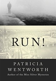 Run! (Patricia Wentworth)