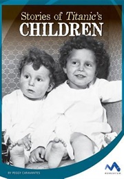 Stories of Titanic&#39;s Children (Peggy Caravantes)
