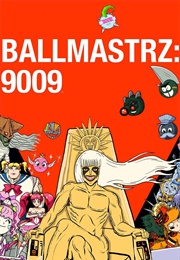 Ballmastrz 9009 (2018)