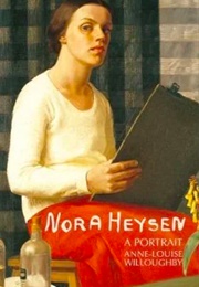 Nora Heysen: A Portrait (Anne-Louise Willoughby)