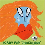 Zouka Land - X-Ray Pop