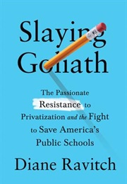 Slaying Goliath (Diane Ravitch)