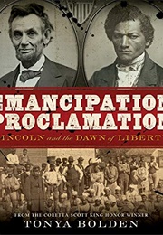 Emancipation Proclamation: Lincoln and the Dawn of Liberty (Tonya Bolden)