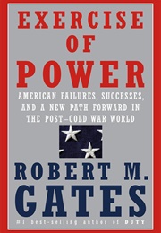 Exercise of Power (Robert M. Gates)