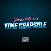 James and Maso's Time Crapsule