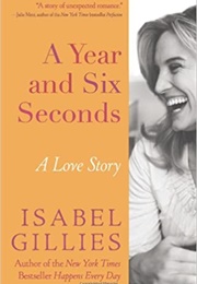 A Year and Six Seconds (Isabel Gillies)