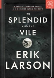 The Splendid and the Vile (Erik Larson)