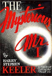 The Mysterious Mr. I (Harry Stephen Keeler)