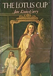 The Lotus Cup (Jane Louise Curry)