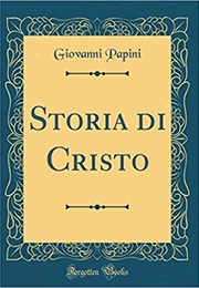 Storia Di Cristo (Giovanni Papini)