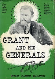 Grant and His Generals (Clarence Edward Macartney)