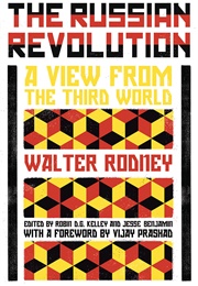 The Russian Revolution: A View From the Third World (Walter Rodney)