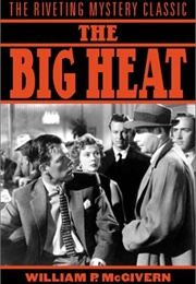 The Big Heat (William P. McGivern)