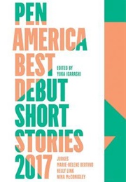 PEN America Best Debut Short Stories 2017 (Yuka Igarashi)