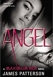 Angel (A Maximum Ride Novel) (James Patterson)