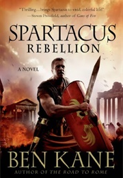 Spartacus: Rebellion (Ben Kane)