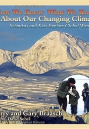 How We Know What We Know About Our Changing Climate (Lynne Cherry)