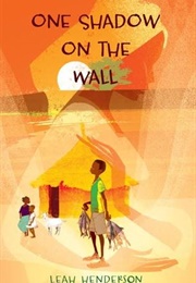 One Shadow on the Wall (Leah Henderson)