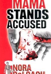 Mama Stands Accused (Mama Detective #4) (Nora Deloach)
