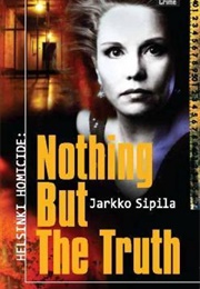 Nothing but the Truth (Jarkko Sipila)